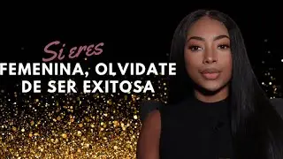 Las mujeres femeninas no pueden ser exitosas ?