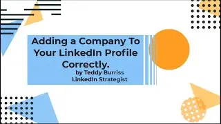 Adding a Company to my LinkedIn Experience Section so it connects to the Company Page on LinkedIn