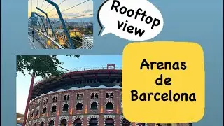 Arenas de Barcelona, Shopping mall with fantastic rooftop in Barcelona, Spain