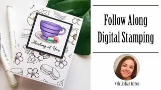 Digital Stamping Follow Along Tutorial