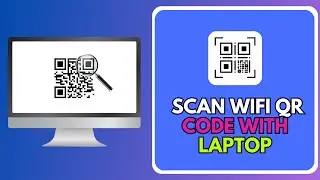 How to Scan WIFI QR Code with Laptop