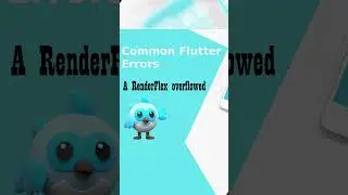 Common Flutter Errors #1 - A RenderFlex Overflowed  