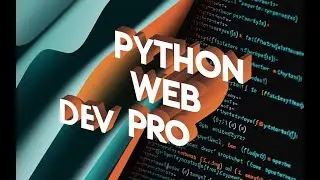 Python Web Dev Pro: Flask, Django, HTML, CSS & Bootstrap. 