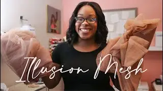 Making Illusion Mesh | Brown Girl Friendly