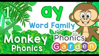 AY WORD FAMILY | MONKEY PHONICS | Digraph | Phonics Garden