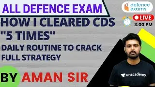 Full Strategy | Daily Routine to Crack CDS Exam | Target CDS(1) 2021 | Aman Sir
