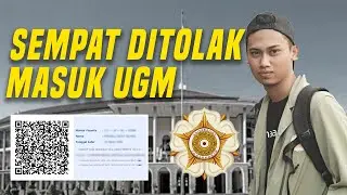 The Story of the Struggle to Enter UGM
