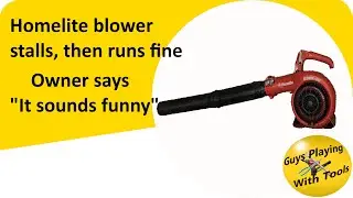 Homelite blower sounds funny
