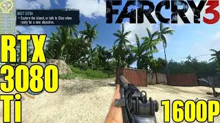 Far Cry 3 RTX 3080 Ti Ultra Settings Performance 1600P