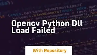 opencv python dll load failed