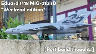 Eduard 1/48 MiG-21bisD 'Weekend edition' [Post build thoughts]