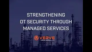Strengthening OT Security Through Managed Services | Verve Industrial