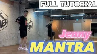 [FULL TUTORIAL] JENNY 'MANTRA' TUTORIAL | 제니 '만트라' 전체 안무 배워보세요😄