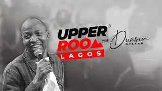 UPPER ROOM LAGOS - MARCH 2023 EDITION - FRIDAY 24TH MARCH 2023