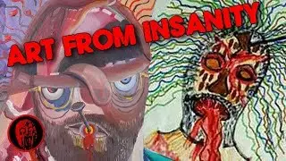 Weird Art of The Mentally Disturbed
