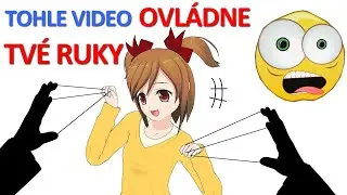 Ovládnu tvoje ruce.... (NEUVĚŘITELNÉ!) 😱