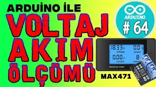 Arduino Max 471 - Voltaj Metre- Akım Metre - Voltaj Akım ölçümü - 64 -