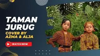 TAMAN JURUG Cover by Azma & Alja