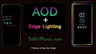 How to enable AOD and Edge lighting in any mobile phones. Color AOD and Edge lighting feature.