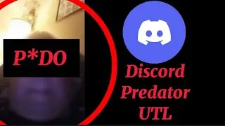 Most Disgusting Discord Predator. (UTL)