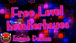 Free Level by heatherhayes 100% (Insane Demon)