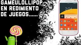 ROM GAMEULOLLIPOP |•ALCATEL POP C1,C2 & C3,C5