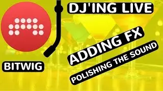 Bitwig Studio DJ'ing & Performing Live Course - Adding FX & Polishing The Sound - feat. (djvicvapor)