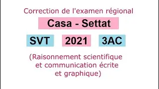 Examen régional 2021 svt 3ac Part 2 Casa - Settat