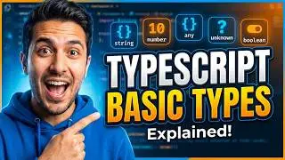 TypeScript Basic Types Explained 🚀 | string, number, any, unknown & more