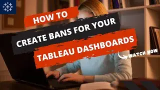 How to Create BANs for Your Tableau Dashboards