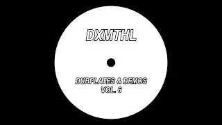 Dubplates & Demos Vol. 6 | WIP Ambient Jungle, Drumfunk, Acid Techno, & Neurofunk