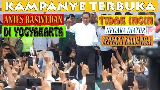 KAMPANYE TERBUKA ANIES BASWEDAN TIDAK INGIN NEGARA DIATUR SEPETI KELUARGA