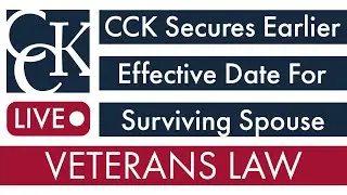 CCK Wins 25 Years of VA Back Pay Benefits for Surviving Spouse