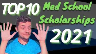 Top 10 Med School Scholarships in 2021