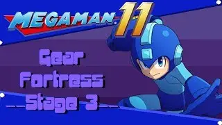 Mega Man 11 Part 11: Gear Fortress Stage 3 (With Bonus)