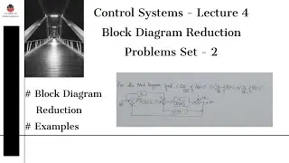 Block Diagram Reduction |  Problems Set 2 | Control Systems