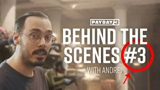 PAYDAY 3: Behind the Scenes with Andrej - April 2026