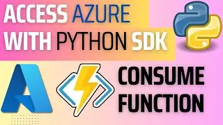 04. Azure using Python SDK: How to consume Azure Functions using Python as well as Postman?