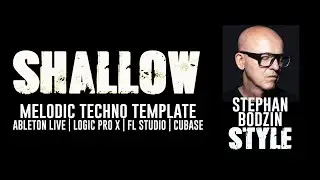 Shallow - Melodic Techno Template for Ableton Live, Logic Pro X, FL Studio and Cubase