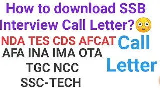 How To Download SSB Call Letter For NDA/IMA/AFA/OTA/INA/SSC TECH/TES/TGC | SSB Call Letter | #nda