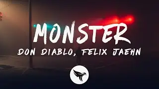 Don Diablo & Felix Jaehn - Monster (Lyrics)