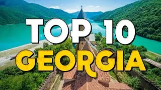 ✈️ TOP 10 GEORGIA ⭐️ Best Places to Visit & Things to Do in Georgia