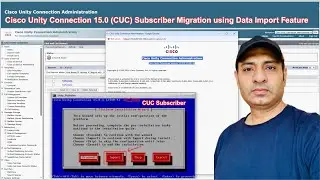 Install & Migrate Cisco Unity Connection (CUC) 15.0 Subscriber | using Data Import Option | EP.16