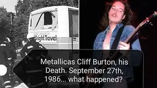 Metallica: Cliff Burton's Death: September 27th, 1986. What happened?