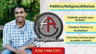 LIVE: Friendly Atheist News Roundup 8/2/2024