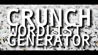 Crunch -- Password Dictionary Generator in Kali Linux