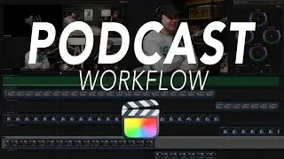 How To Edit a Podcast in Final Cut Pro X