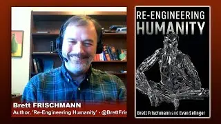 Brett Frischmann: Re-Engineering Humanity - Triangulation 422