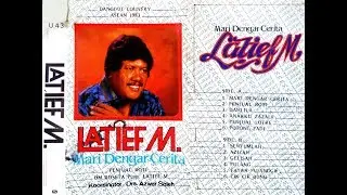 LATIF.M & O.M. ROSETA "MARI DENGAR CERITA" [FULL ALBUM]