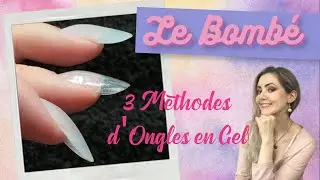 Comment RÉUSSIR SON BOMBÉ : 3 méthodes de construction d’Ongles en Gel 💅🏻